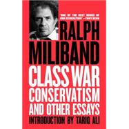 Class War Conservatism And Other Essays