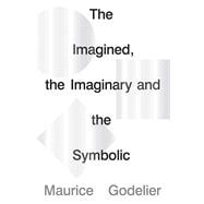 The Imagined, the Imaginary and the Symbolic