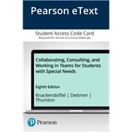 Collaborating, Consulting and Working in Teams for Students with Special Needs, Enhanced Pearson eText -- Access Card