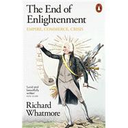 The End of Enlightenment Empire, Commerce, Crisis
