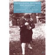 Photographs, Histories, and Meanings