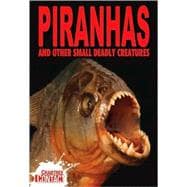 Piranhas and Other Small Deadly Creatures