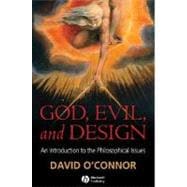 God, Evil and Design An Introduction to the Philosophical Issues