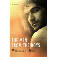 The Men from the Boys A Novel
