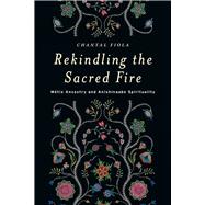 Rekindling the Sacred Fire