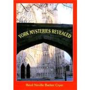 York Mysteries Revealed