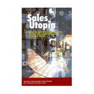 Sales Utopia : How to Get the Right People, Doing the Right Things, Enough Times
