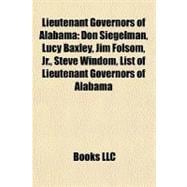Lieutenant Governors of Alabam : Don Siegelman, Lucy Baxley, Jim Folsom, Jr. , Steve Windom, List of Lieutenant Governors of Alabama