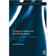 Changing Names and Gendering Identity: Social Organisation in Contemporary Britain