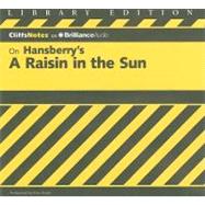 CliffsNotes on Hansberry's A Raisin in the Sun: Library Edition