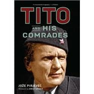 Tito and His Comrades,9780299317706