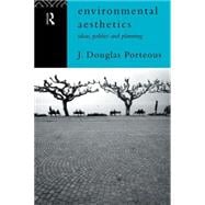 Environmental Aesthetics: Ideas, Politics and Planning