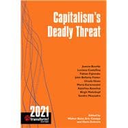 Capitalism’s Deadly Threat  transform! 2021