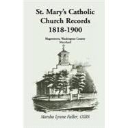 St. Mary's Catholic Church Records, 1818-1900 : Hagerstown, Washington County, Maryland