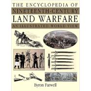 The Encyclopedia of Nineteenth-Century Land Warfare An Illustrated World View