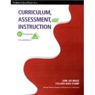 Curriculum, Assessment and Instruction for Students with Disabilities