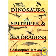 Dinosaurs, Spitfires, and Sea Dragons