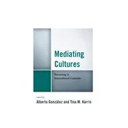 Mediating Cultures Parenting in Intercultural Contexts