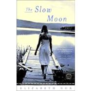 The Slow Moon A Novel