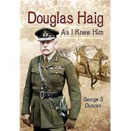 Douglas Haig As I Knew Him