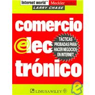 Comercio electronico/ Electronic Commerce: Tacticas probadas para hacer negocios en Internet/ Proven Tactics for Doing Business on Internet