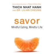 Savor : Mindful Eating, Mindful Life
