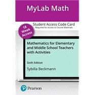 MyLab Math with Pearson eText for Mathematics for Elementary and Middle School Teachers with Activities -- Access Card (18-week),9780136937708
