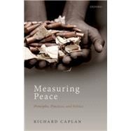 Measuring Peace Principles, Practices, and Politics