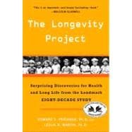 The Longevity Project Surprising Discoveries for Health and Long Life from the Landmark Eight-Decade Study