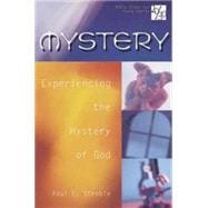 Mystery: Experiencing the Mystery of God