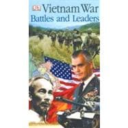 Vietnam War Battles  &  Leaders