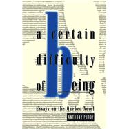 A Certain Difficulty of Being
