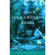 With Your Crooked Heart A Novel