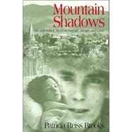 Mountain Shadows : An Adirondack Novel of Courage, Danger, and Love