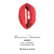 The Monstrous-Feminine: Film, Feminism, Psychoanalysis