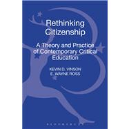 Rethinking Citizenship A Theory and Practice of Contemporary Critical Education