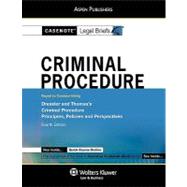 Criminal Procedure: Keyed to Courses Using Dressler & Thomas's Criminal Procedure: Principles, Policies and Perspectives 4th Ed
