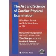 The Art and Science of Cardiac Physical Examination: With Heart Sounds and Pulse Wave Forms on Cd