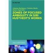 Zones of Focused Ambiguity in Siri Hustvedt’s Works