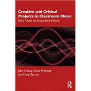 Creative and Critical Projects in Classroom Music