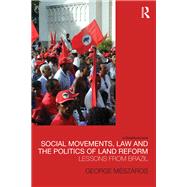 Social Movements, Law and the Politics of Land Reform: Lessons from Brazil
