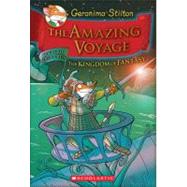 The Amazing Voyage (Geronimo Stilton and the Kingdom of Fantasy #3) The Third Adventure in the Kingdom of Fantasy