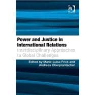 Power and Justice in International Relations: Interdisciplinary Approaches to Global Challenges