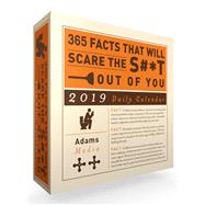 365 Facts That Will Scare the S#*t Out of You 2019 Calendar
