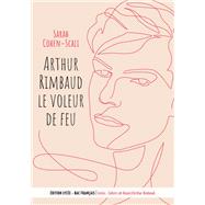 Arthur Rimbaud Le voleur de feu / Cahiers de Douai