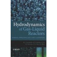 Hydrodynamics of Gas-Liquid Reactors Normal Operation and Upset Conditions