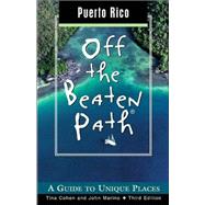 Puerto Rico Off the Beaten Path®, 3rd; A Guide to Unique Places