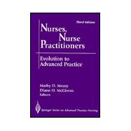 Nurses, Nurse Practitioners : Evolution to Advanced Practice