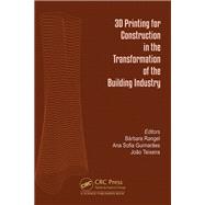 3D Printing for Construction in the Transformation of the Building Industry