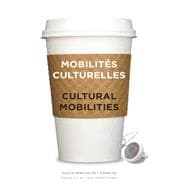Mobilites culturelles / Cultural Mobilities